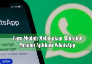 Shareloc Melalui Aplikasi WhatsApp