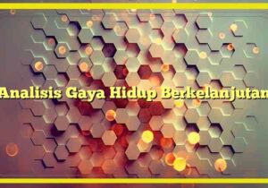 analisis gaya hidup berkelanjutan