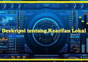 deskripsi tentang kearifan lokal